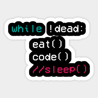 eat code sleep Coder Software Engineer App Developer Sticker